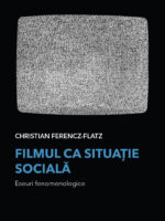 Filmul ca situație socială. Eseuri fenomenologice