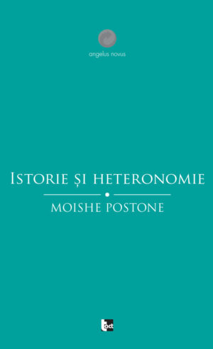 Istorie și heteronomie. Eseuri critice