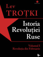 Istoria Revoluției Ruse. Volumul 1. Revoluția din Februarie