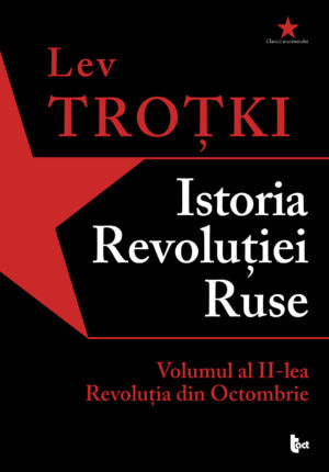 Istoria Revoluției Ruse. Volumul al II-lea. Revoluția din Octombrie