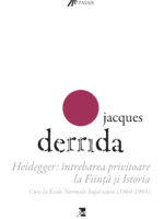 Jacques Derrida - Heidegger: întrebarea privitoare la Ființă și Istoria. Curs la ENS-Ulm (1964-1965)